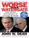 Click here to view title details for Worse Than Watergate by John W. Dean