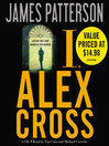 Click here to view title details for I, Alex Cross by James Patterson