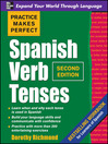 Practice Makes Perfect Spanish Verb Tenses Practice Makes Perfect Spanish Verb Tenses