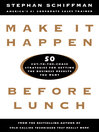 Make It Happen Before Lunch