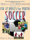 The Baffled Parent's Guide to Fix-It Drills for Youth Soccer