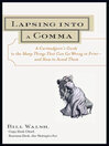 Lapsing Into a Comma: A Curmudgeon's Guide to the Many Things That Can Go Wrong in Print–and How to Avoid Them