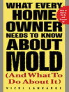What Every Home Owner Needs to Know About Mold (and What to Do About It)