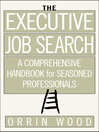 The Executive Job Search By Orrin Wood