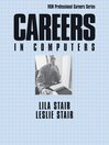 Careers in Computers By Lila Stair