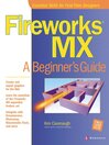Fireworks® MX: A Beginner's Guide