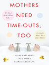 Mothers Need Time-Outs, Too@