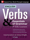Click here to view title details for English Verbs & Essentials of Grammar for ESL Learners by Ed Swick