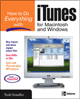 How to Do Everything with iTunes for Macintosh and Windows By Todd Stauffer