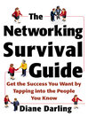 The Networking Survival Guide By Diane Darling