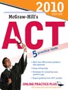 McGraw-Hill's ACT, 2010 Edition