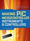 Making PIC® Microcontroller Instruments & Controllers