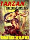 THE FIRST TARZAN OMNIBUS: Tarzan of the Apes; The Return of Tarzan; Jungle Tales of Tarzan