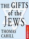 The Gifts of the Jews By Thomas Cahill