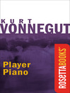 Click here to view title details for Player Piano by Kurt Vonnegut