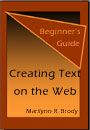 Creating Text on the Web: A Beginner's Guide