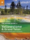 The Rough Guide to Yellowstone and Grand Teton