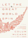 Click here to view title details for Let the Great World Spin by Colum McCann