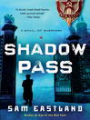 Click here to view title details for Shadow Pass by Sam Eastland