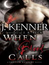 When Blood Calls By J.K. Beck