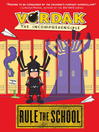 Click here to view title details for Rule the School by Vordak T. Incomprehensible