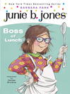 Junie B., First Grader: Boss of Lunch