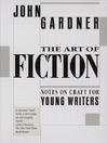 Click here to view title details for The Art of Fiction by John Gardner
