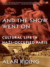 Click here to view title details for And the Show Went On by Alan Riding