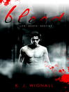 Click here to view title details for Blood by K. J. Wignall