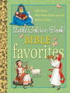 Click here to view title details for Little Golden Book Bible Favorites by Christin Ditchfield
