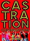 Castration Celebration