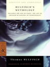 Click here to view title details for Bulfinch's Mythology by Thomas Bulfinch