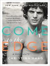 Click here to view title details for Come to the Edge by Christina Haag