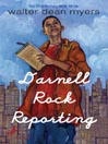 Click here to view title details for Darnell Rock Reporting by Walter Dean Myers