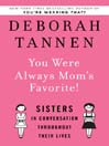 You Were Always Mom's Favorite!