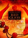 Click here to view title details for Red Glass by Laura Resau