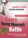 Click here to view title details for Every Young Woman's Battle by Shannon Ethridge