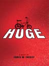 Huge by James Fuerst