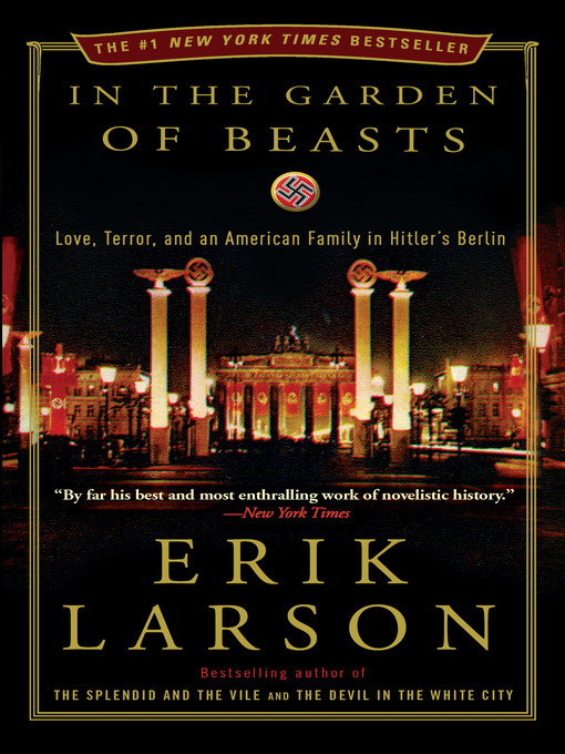 Click here to view title details for In the Garden of Beasts by Erik Larson
