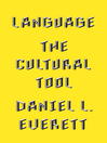 Click here to view title details for Language by Daniel L. Everett