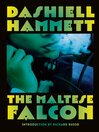 Click here to view title details for The Maltese Falcon by Dashiell Hammett