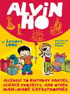 Click here to view title details for Allergic to Science Projects, Birthday Parties, and Other Man-made Catastrophes by Lenore Look