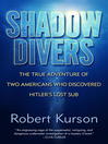 Click here to view title details for Shadow Divers by Robert Kurson