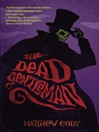 Click here to view title details for The Dead Gentleman by Matthew Cody