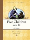 Click here to view title details for Five Children and It by E. Nesbit