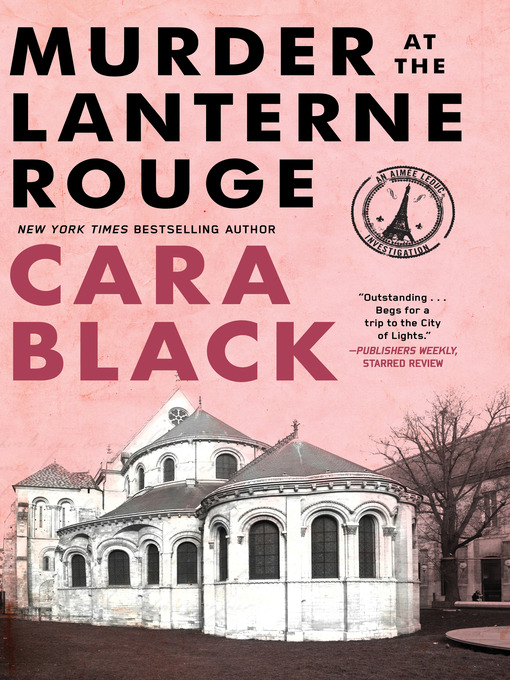 Click here to view title details for Murder at the Lanterne Rouge by Cara Black