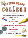 Click here to view title details for Getting Ready For College by Polly Berent