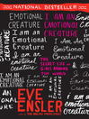 Click here to view title details for I Am an Emotional Creature by Eve Ensler
