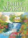 Click here to view title details for Heartache Falls by Emily March