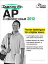 Click here to view title details for Cracking the AP Chemistry Exam, 2012 Edition by Princeton Review